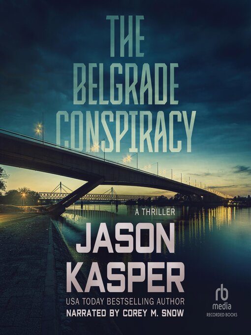 Title details for The Belgrade Conspiracy by Jason Kasper - Available